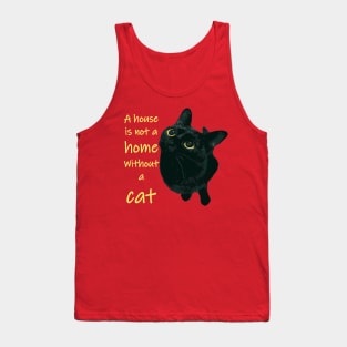 A House Is Not A Home Without A Cat Quote Tank Top